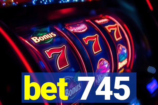 bet 745